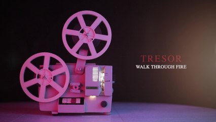 TRESOR - Walk Through Fire