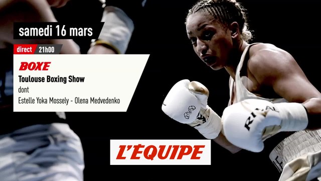 Estelle Yoka Mossely «Il faut croire en ses rêves» - Boxe - Légers (F)