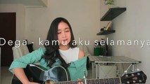 Cover Indonesia ! Dega - Aku Kamu Selamanya (cover) By Chintya Gabriella