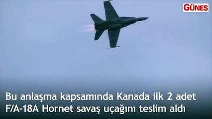 Kanada ilk 2 savaş uçağını teslim aldı
