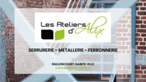 Les Ateliers d'Alix, métallerie, ferronnerie et serrurerie à Raillencourt-Sainte-Olle.