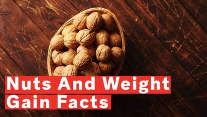 Reasons Why Eating Nuts Won't Lead To Weight Gain