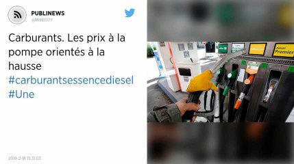 Carburants. Les prix à la pompe orientés à la hausse