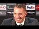 Celtic 0-2 Valencia - Brendan Rodgers Post Match Press Conference - Europa League