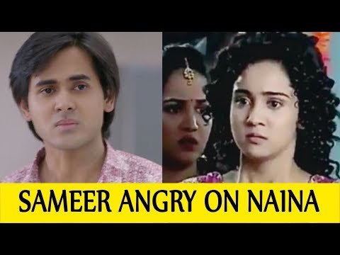 Sameer to get angry on Naina before marriage in Yeh Un Dinon Ki Baat Hai