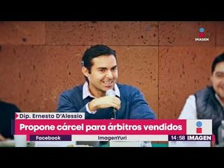 Ernesto D'Alessio propone prisión para los 'árbitros vendidos'