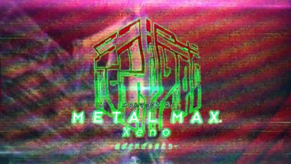 Metal Max Xeno - Tráiler