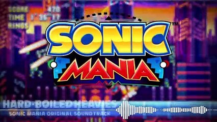 Sonic Mania - Hard-Boiled Heavies
