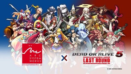 Dead or Alive 5: Last Round - Arc System Works