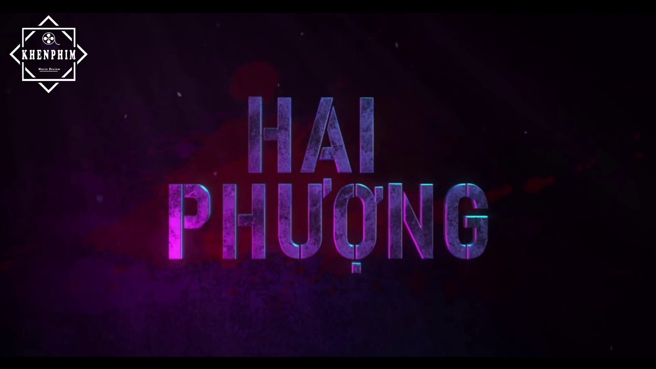Review phim Hai Phượng: Phim Việt đẳng cấp Hollywood