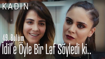 Download Video: Ceyda, İdil'e ağzının payını veriyor.. - Kadın 49. Bölüm