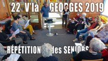 22 V'là Georges 2019 : répétition de la chorale des seniors    2'12