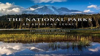 The National Parks: An American Legacy