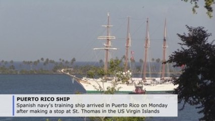 Spanish navy training ship arrives in Puerto Rico