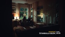 İstanbullu Gelin 73. Bölüm Fragman
