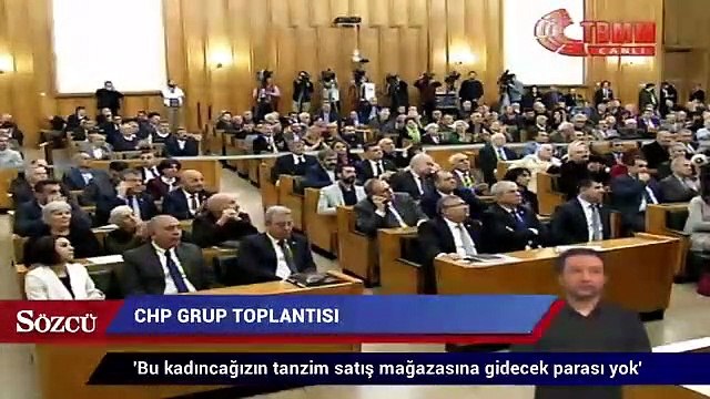 Kılıçdaoğlu: 'Bu kadıncağızın tanzim satış mağazasına gidecek parası yok'