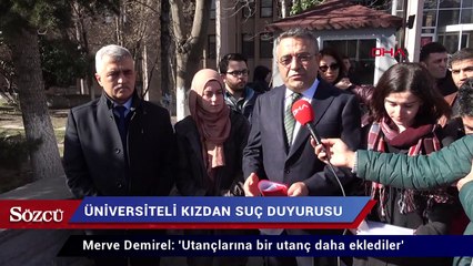 Cinsel saldırıya uğrayan üniversite öğrencisinden suç duyurusu
