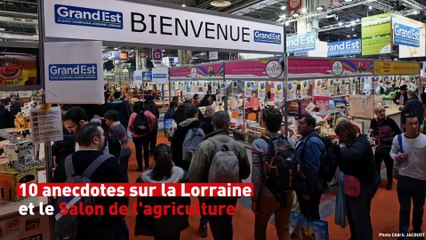 Dix anecdotes sur la Lorraine et le Salon international de l'agriculture