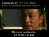 TRIANGLE : Interview de l'acteur Simon Yam