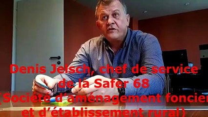 Mulhouse : Denis Jelsch  explique le rôle de la Safer 68