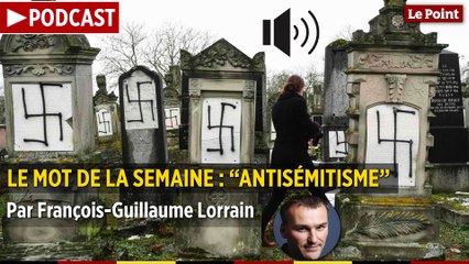 Le mot de la semaine #6 : antisémitisme