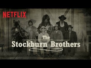 The Ridiculous 6 | STOCKBURN BROTHERS Documentary | Netflix