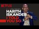 Harith Iskander: I Told You So | Official Trailer [HD] | Netflix