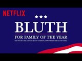 Arrested Development | Bluth for Family of the Year [HD] | Netflix