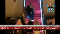 Modi is receiving the Saudi  prince at the airport