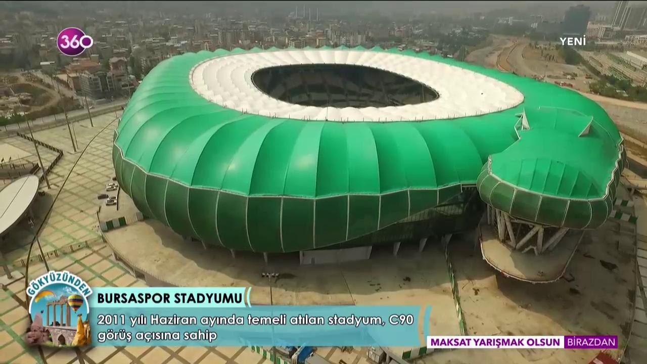 Gökyüzünden, Bursaspor Stadyumu'nu geziyor