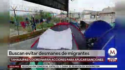 Buscan evitar desmanes de migrantes en Tamaulipas
