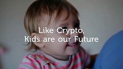 Like Crypto, Kids are our Future. Crypto Funny Advertising!
