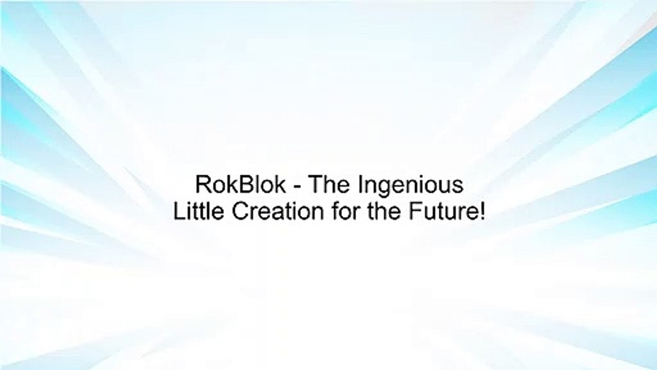 RokBlok - The Ingenious Little Creation for the Future!