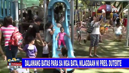 Dalawang batas para sa mga bata, nilagdaan ni Pres. #Duterte