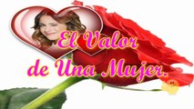 El Valor de  una Mujer _ Feliz Dia de la Mujer _ Pensamientos para Valorar a una Mujer