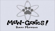 Mew-Genics - Dirty Mittens