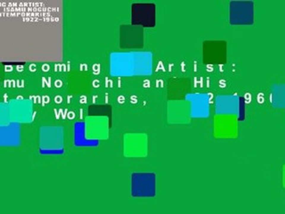 On Becoming an Artist: Isamu Noguchi and His Contemporaries, 1922-1960 by Amy Wolf