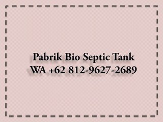 EKSKLUSIF, WA +62 812-9627-2689, Jual Bio Septic Tank Soreang, Bandung