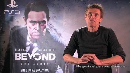 Beyond: Dos almas - Entrevista Willem Dafoe