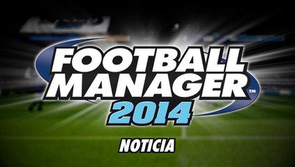 Football Manager 2014 - El buzón de noticias