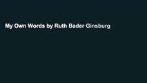 My Own Words by Ruth Bader Ginsburg