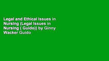 Legal and Ethical Issues in Nursing (Legal Issues in Nursing ( Guido)) by Ginny Wacker Guido JD