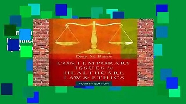 Contemporary Issues in Healthcare Law and Ethics by Dean M Harris