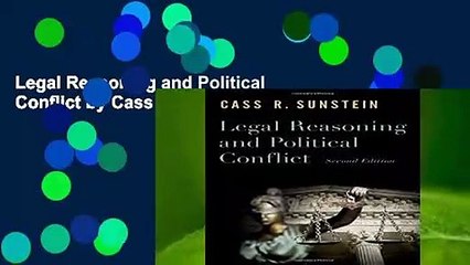 Legal Reasoning and Political Conflict by Cass R. Sunstein