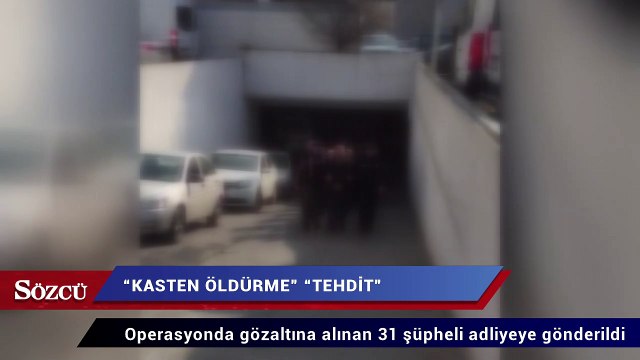 Şahinler suç örgütü üyeleri adliyeye gönderildi