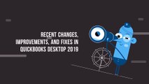 Improvements and fixes in QuickBooks Desktop 2019