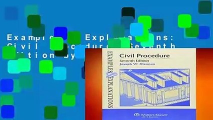 Examples   Explanations: Civil Procedure, Seventh Edition by Glannon
