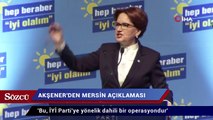 Meral Akşener'den 'Burhanettin Kocamaz' açıklaması