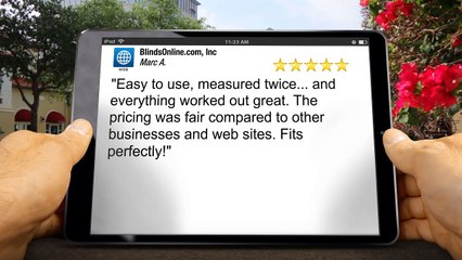BlindsOnline.com Wonderful Five Star Review by Marc A