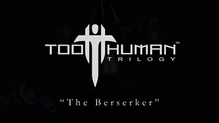 Too Human - Berserker